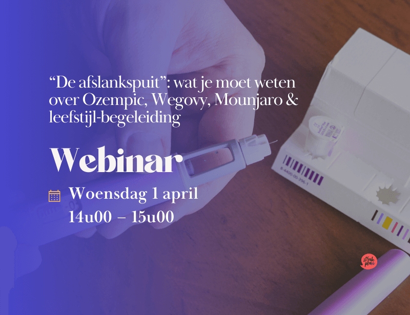 WEBINAR _ “De afslankspuit”_ wat je moet weten over Ozempic, Wegovy, Mounjaro & leefstijl-begeleiding